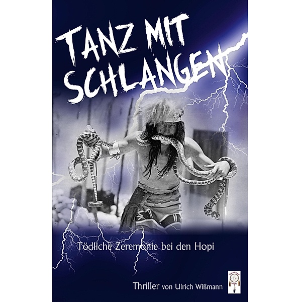 Tanz mit Schlangen / Frank Begay Bd.4, Ulrich Wißmann