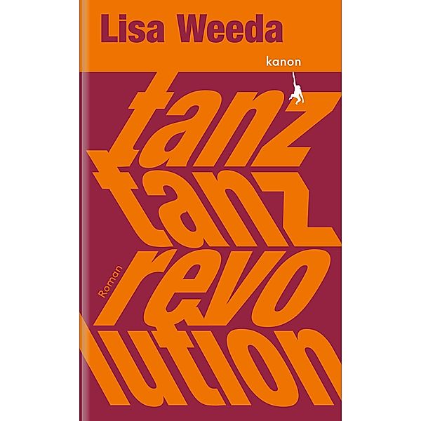 Tanz, tanz, Revolution, Lisa Weeda
