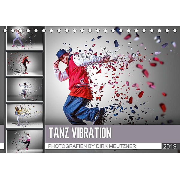 Tanz Vibration (Tischkalender 2019 DIN A5 quer), Dirk Meutzner