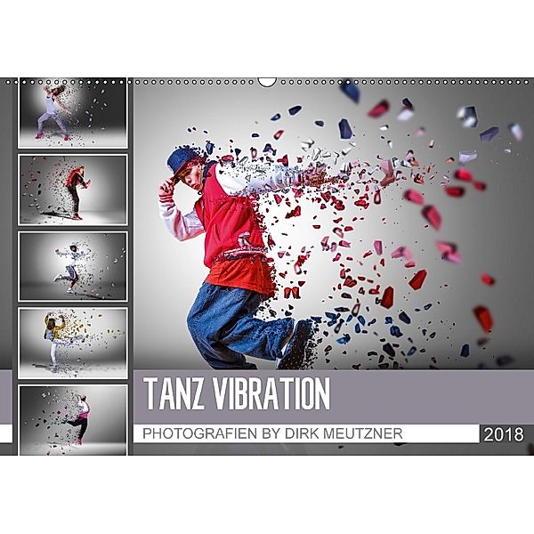 Tanz Vibration (Wandkalender 2018 DIN A2 quer) Dieser erfolgreiche Kalender wurde dieses Jahr mit gleichen Bildern und a, Dirk Meutzner