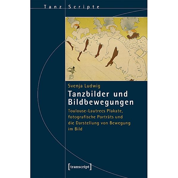 Tanzbilder und Bildbewegungen / TanzScripte Bd.51, Svenja Ludwig