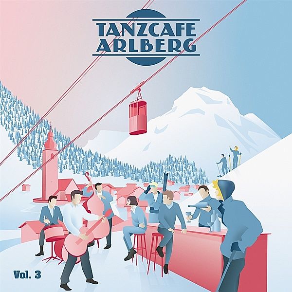 Tanzcafe Arlberg Vol.3, Various