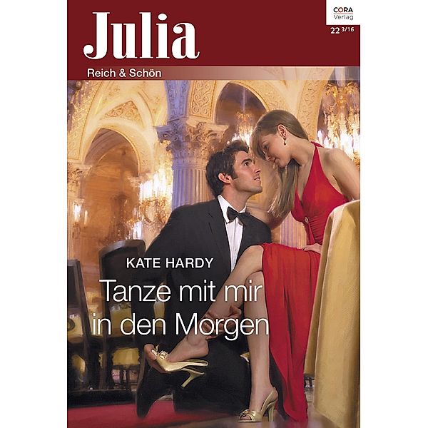 Tanze mit mir in den Morgen / Julia (Cora Ebook) Bd.0022, Kate Hardy