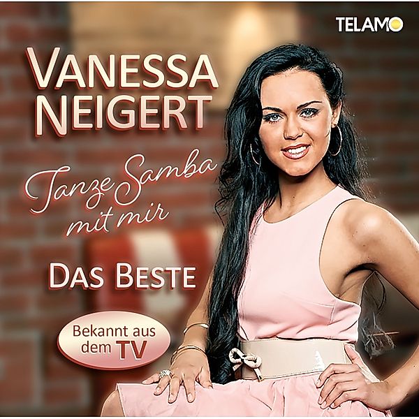 Tanze Samba Mit Mir-Das Beste, Vanessa Neigert