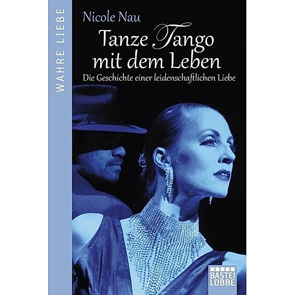 Tanze Tango mit dem Leben, Nicole Nau