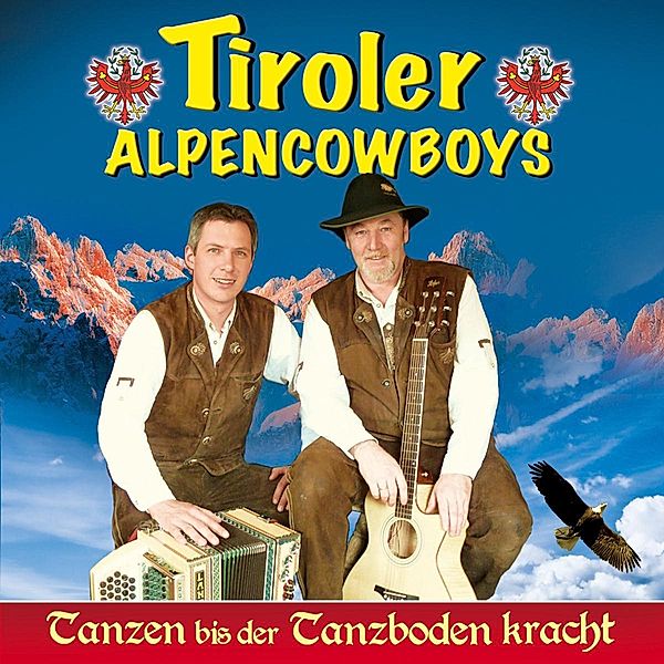 Tanzen Bis Der Tanzboden Krach, Tiroler Alpencowboys