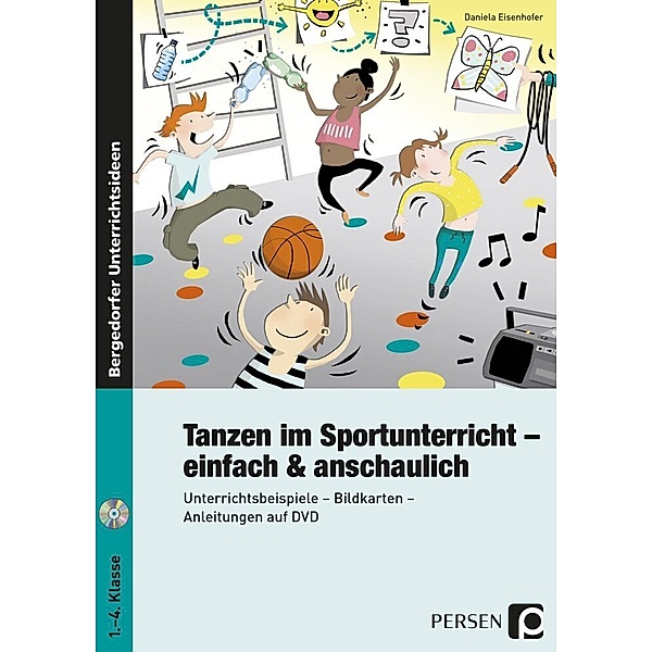 Tanzen im Sportunterricht - einfach & anschaulich, m. 1 CD-ROM, Daniela Eisenhofer