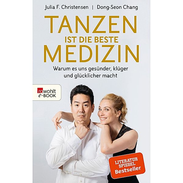 Tanzen ist die beste Medizin, Julia F. Christensen, Dong-Seon Chang