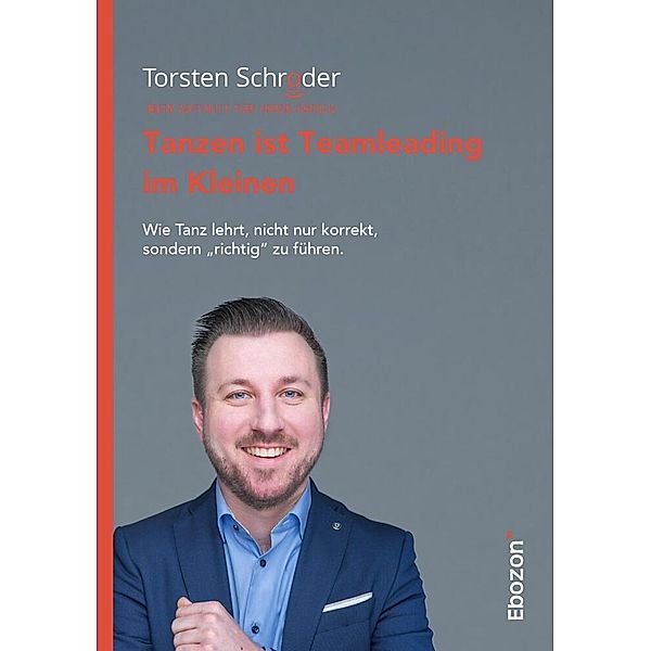 Tanzen ist Teamleading im Kleinen, Torsten Schröder