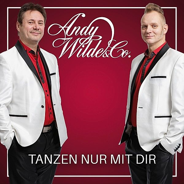 Tanzen Nur Mit Dir, Andy Wilde & Co.