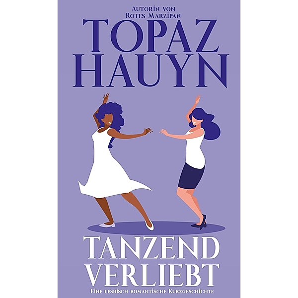 Tanzend Verliebt / FF Meet Cute Bd.10, Topaz Hauyn
