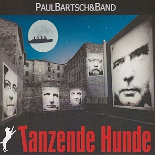 Tanzende Hunde-Die Lieder Der Bordkapelle, Paul & Band Bartsch