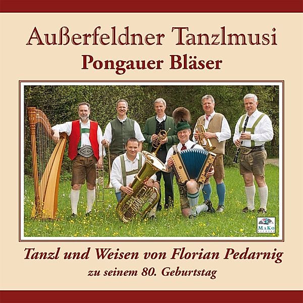 Tanzl Und Weisen Von Florian Pedarnig, Ausserfeldner Tanzlmusi, Pongauer Bläser
