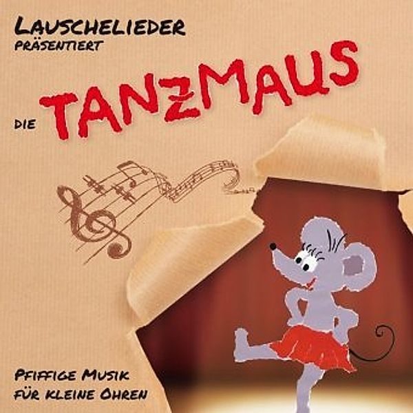 Tanzmaus, 1 Audio-CD, Lauschelieder