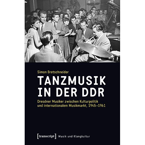 Tanzmusik in der DDR / Musik und Klangkultur Bd.31, Simon Bretschneider