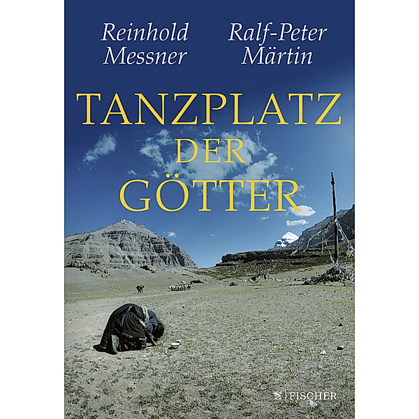 Tanzplatz der Götter, Reinhold Messner, Ralf-Peter Märtin