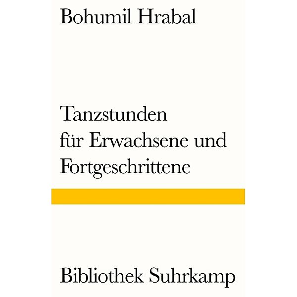 Tanzstunden für Erwachsene und Fortgeschrittene, Bohumil Hrabal