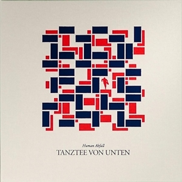 Tanztee Von Unten (Vinyl), Human Abfall