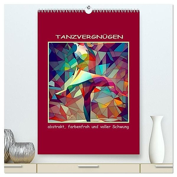 Tanzvergnügen, abstrakt, farbenfroh und voller Schwung (hochwertiger Premium Wandkalender 2024 DIN A2 hoch), Kunstdruck in Hochglanz, IssaBild