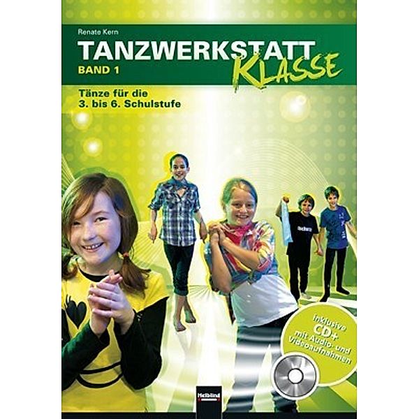 Tanzwerkstatt Klasse, m. CD (Audio/Video).Bd.1, Renate Kern