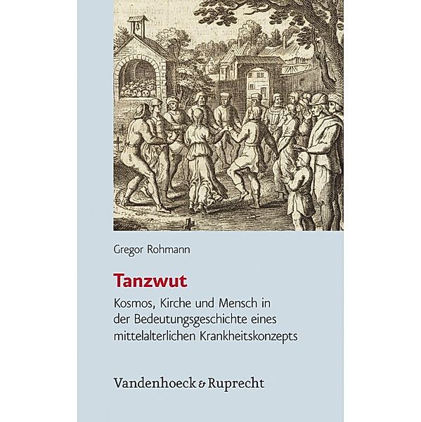 Tanzwut / Historische Semantik, Gregor Rohmann