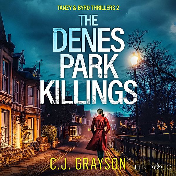 Tanzy and Byrd - 2 - The Denes Park Killings, C.J. Grayson