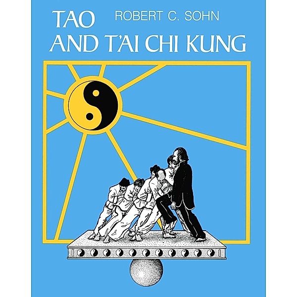 Tao and T'ai Chi Kung, Robert C. Sohn