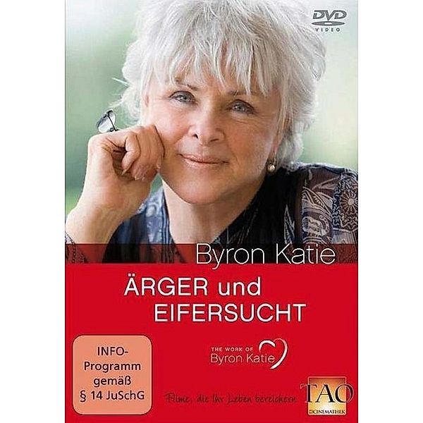 TAO Cinemathek - Ärger und Eifersucht,DVD, Byron Katie