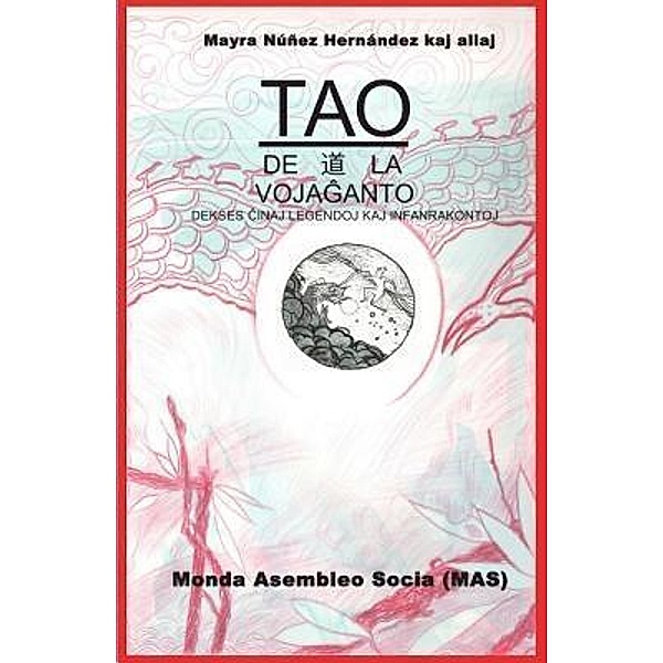 TAO de la vojaganto / MAS-libro Bd.102a, Mayra Nuñez Hernández