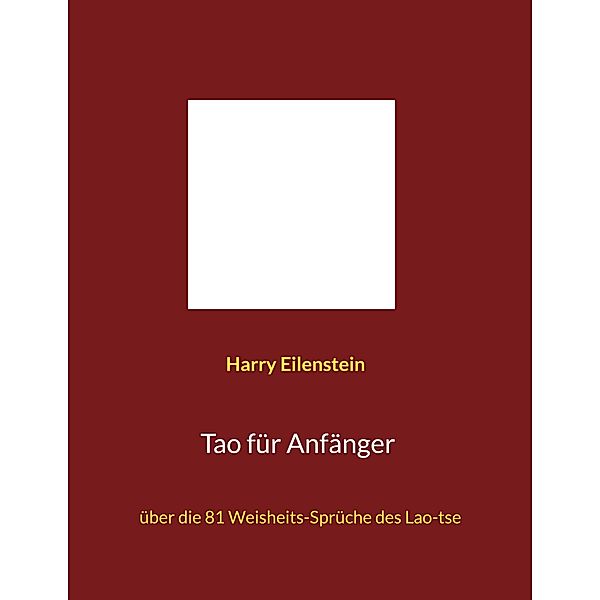 Tao für Anfänger, Harry Eilenstein