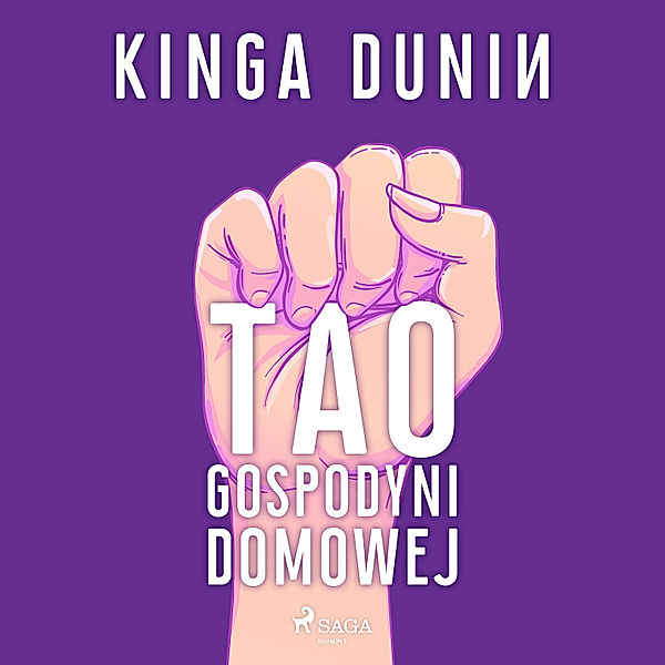 Tao gospodyni domowej, Kinga Dunin