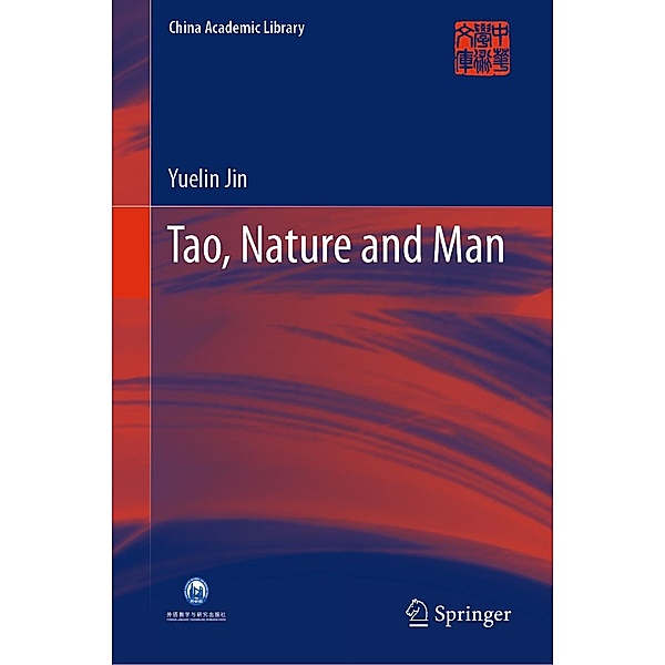 Tao, Nature and Man / China Academic Library, Yuelin Jin