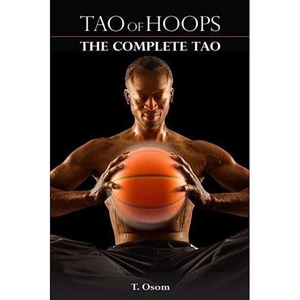 Tao of Hoops, T. Osom