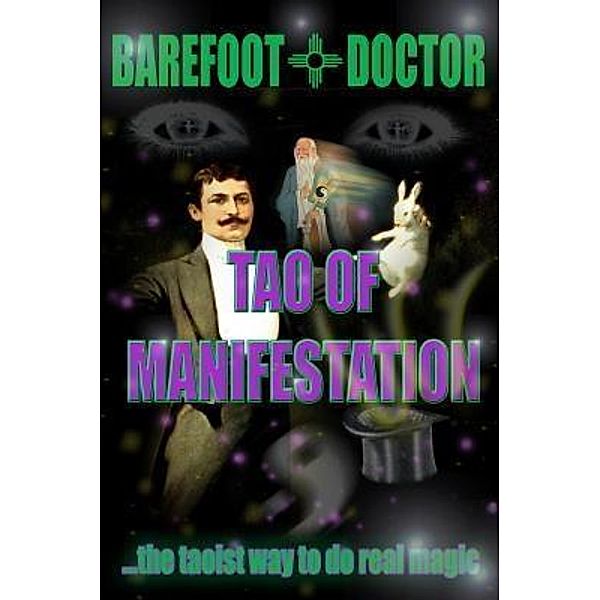Tao of Manifestation / Wayward Publications Ltd, Barefoot Doctor