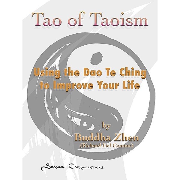 Tao of Taoism, Buddha Zhen, Shen Lang Zhen, Spirit Wolf Truth, Richard Del Connor