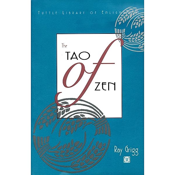Tao of Zen / Tuttle Library Of Enlightenment, Ray Grigg