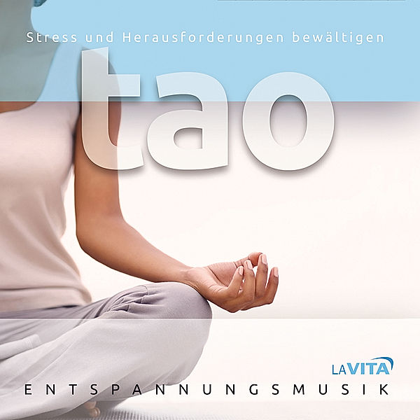 Tao-Stress Und Herausforderungen Bewältigen, La Vita-Entspannungsmusik