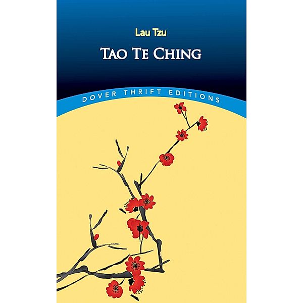Tao Te Ching / Dover Thrift Editions: Religion, Lao Tzu