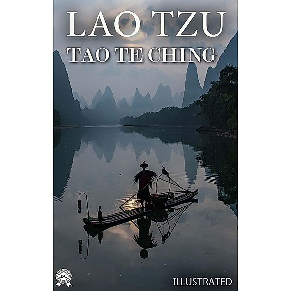 Tao Te Ching. Illustrated, Lao Tzu