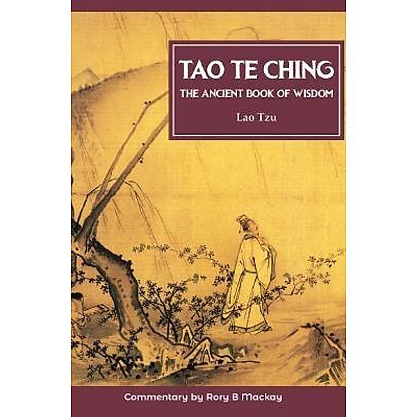 Tao Te Ching (New Edition With Commentary) / Blue Star Publishing, Lao Tzu, Rory B Mackay