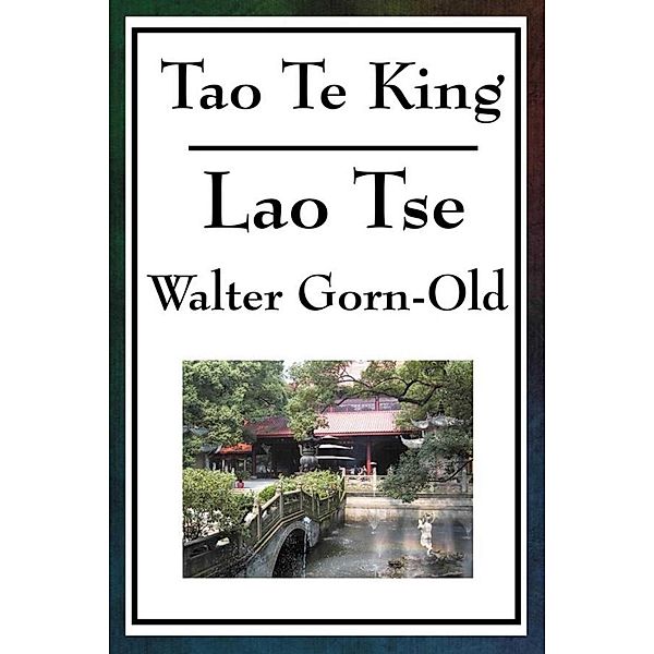 Tao Te King, Walter Gorn-Old