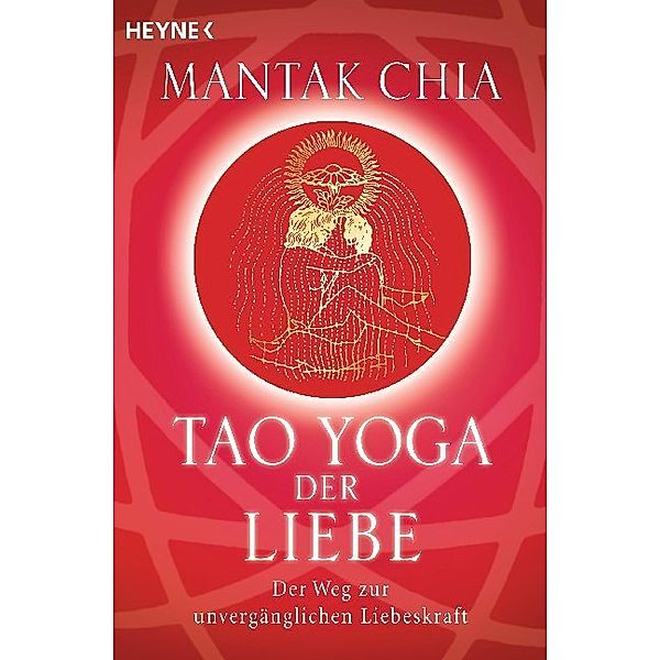 Tao Yoga der Liebe, Mantak Chia