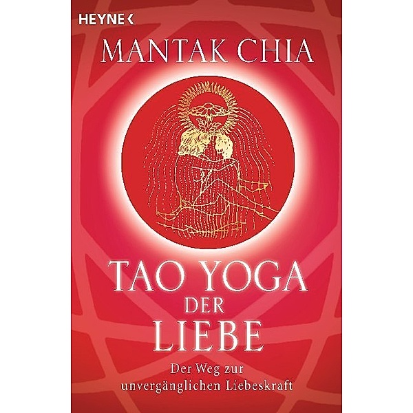 Tao Yoga der Liebe, Mantak Chia
