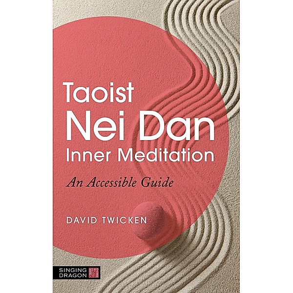 Taoist Nei Dan Inner Meditation, David Twicken
