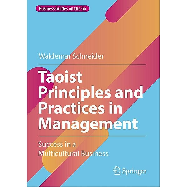 Taoist Principles and Practices in Management / Business Guides on the Go, Waldemar Schneider