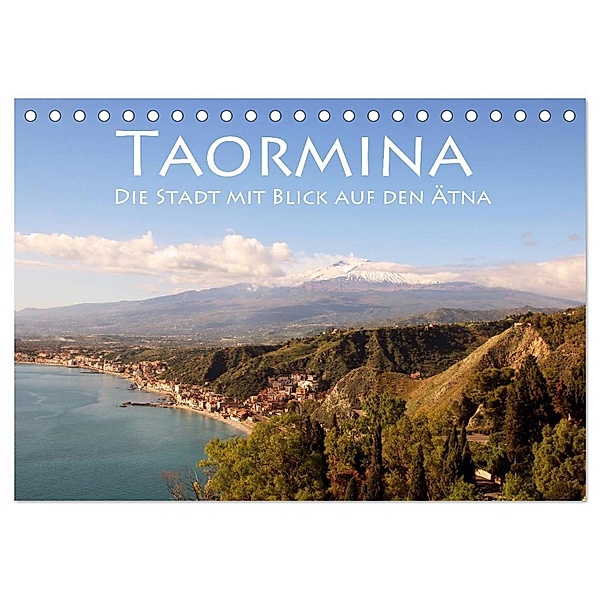 Taormina, die Stadt mit Blick auf den Ätna (Tischkalender 2024 DIN A5 quer), CALVENDO Monatskalender, Helene Seidl