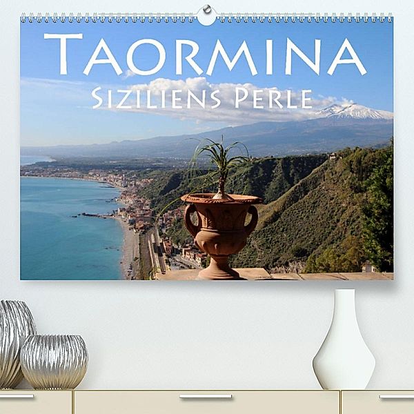 Taormina Siziliens Perle (Premium, hochwertiger DIN A2 Wandkalender 2023, Kunstdruck in Hochglanz), Helene Seidl