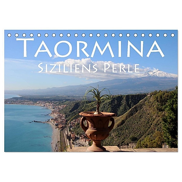 Taormina Siziliens Perle (Tischkalender 2024 DIN A5 quer), CALVENDO Monatskalender, Helene Seidl
