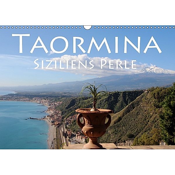 Taormina Siziliens Perle (Wandkalender 2018 DIN A3 quer), Helene Seidl