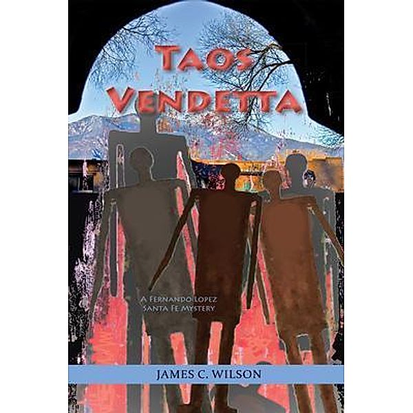 Taos Vendetta, James C. Wilson